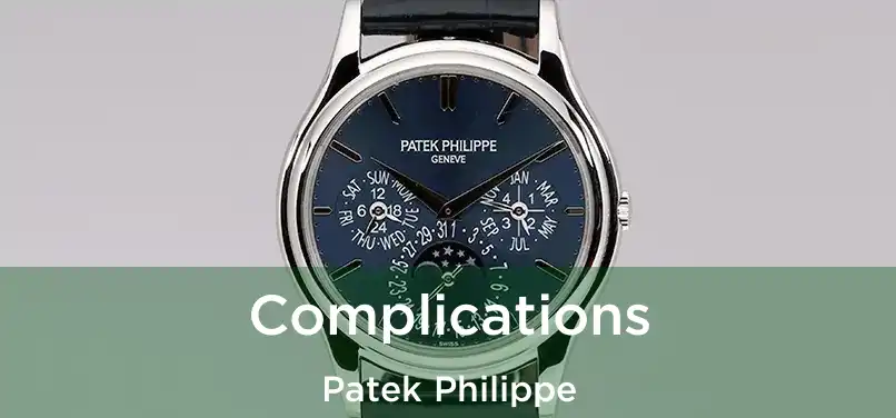  Complications Patek Philippe