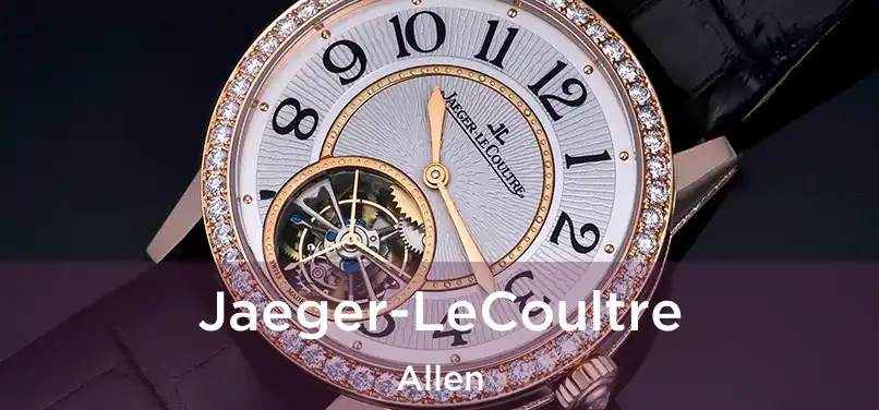  Jaeger-LeCoultre Allen