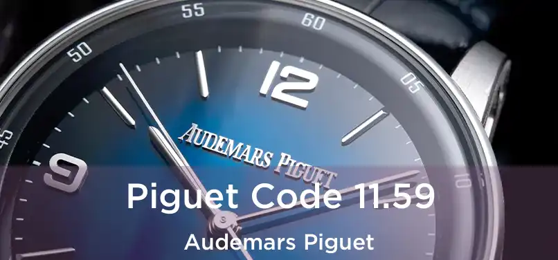  Piguet Code 11.59 Audemars Piguet