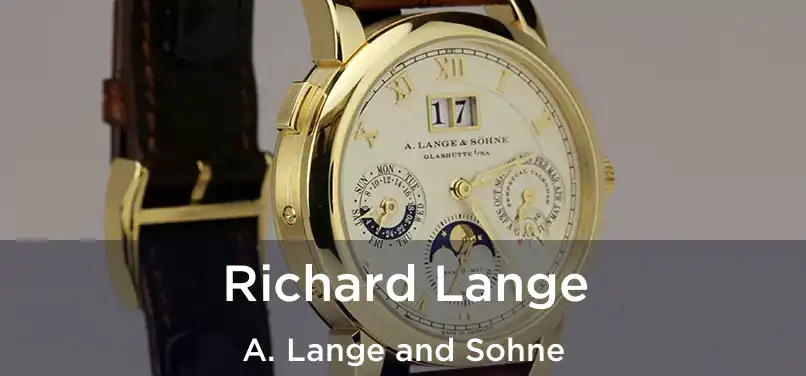 Richard Lange A. Lange and Sohne
