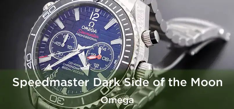  Speedmaster Dark Side of the Moon Omega