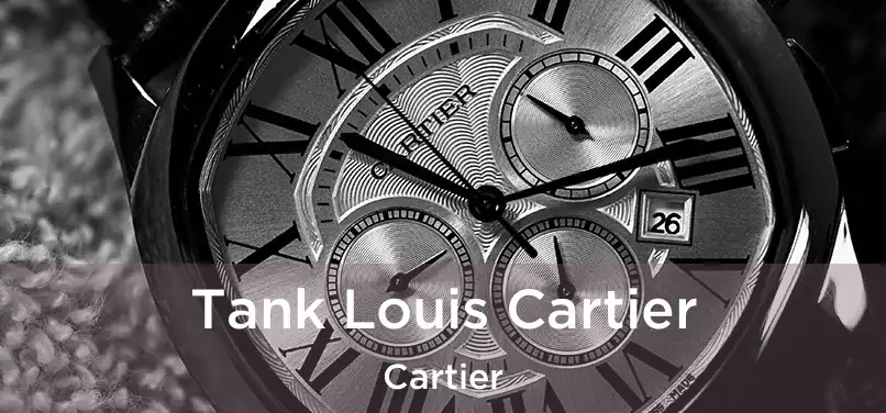  Tank Louis Cartier Cartier