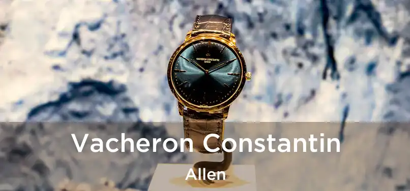  Vacheron Constantin Allen