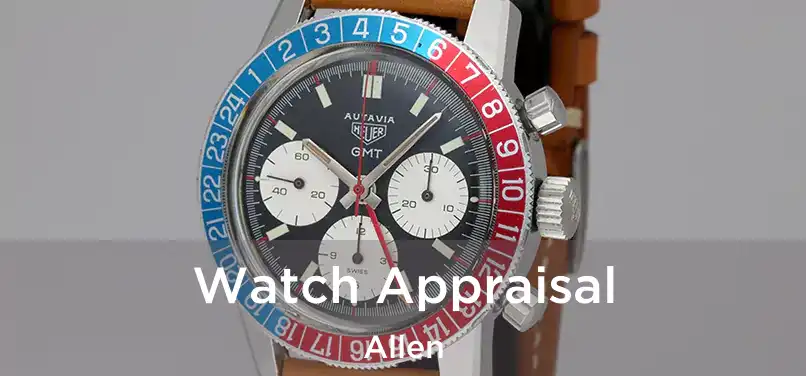  Watch Appraisal Allen