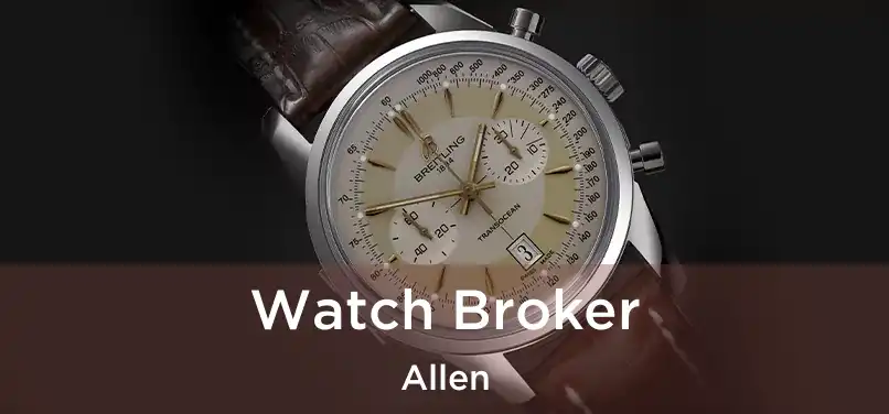 Watch Broker Allen